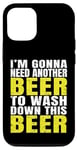 Coque pour iPhone 13 Pro Drôle de bière artisanale Im Gonna Need Another Beer