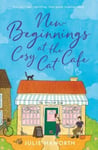 Julie Haworth - New Beginnings at the Cosy Cat Cafe The purrfect uplifting, feel-good read! Bok