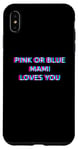 Coque pour iPhone XS Max Pink Or Blue Mami Loves You Gender Reveal Baby Announcement