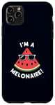 iPhone 11 Pro Max I'm Melonaire! Funny Watermelon Pun Perfect Summer Case