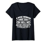 Womens Wise Woman Once Said Oh Hell No She Lived Happily Ever After V-Neck T-Shirt