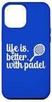 La vie est meilleure avec les sports de raquette de padel Coque pour iPhone 12 Pro Max