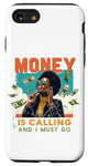 iPhone SE (2020) / 7 / 8 Money Is Calling And I Must Go Funny African American Girl Case