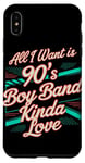 iPhone XS Max 90's Boy Band Kinda Love Retro Music Fan Case