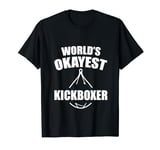 World's Okayest Kickboxer --- T-Shirt