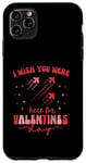 iPhone 11 Pro Max "I wish you were here for Valentines Day Air Force Tee" Case