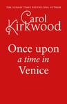 Carol Kirkwood - Once Upon a Time in Venice Bok