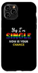 Coque pour iPhone 11 Pro Drapeau arc-en-ciel Yes I am Single Now Your Chance Gay Pride