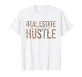Real Estate is My Hustle Realtor T-Shirt
