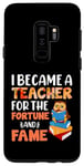 Galaxy S9+ I Became A Teacher For The Fortune And Fame Teach Teachers Case