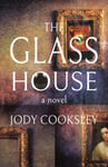 Jody Cooksley - The Glass House Bok