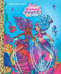 Golden Books Publishing Company, Inc. Barbie Mermaid Power Little Book (Barbie) (Little Book)