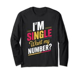 Funny I'm Single Want My Number Vintage Find Boy Girl Couple Long Sleeve T-Shirt