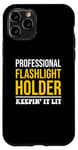 iPhone 11 Pro Professional Flashlight Holder Funny Quote Electrician Case