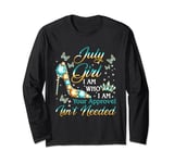 July Girl I Am Who I Am Funny Birthday Party Shoes Crown Long Sleeve T-Shirt