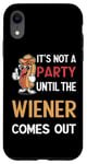 Coque pour iPhone XR Ce n'est pas une fête tant que The Wiener ne sort pas Funny Eating