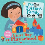 Walker Books Ltd Vivian French The Buttons Family: First Day at Playschool (Buttons The)