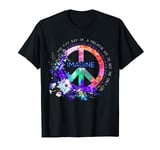 You May Say I'm A Dreamer But I'm Not The Only One, Peace T-Shirt