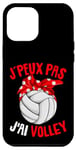 Coque pour iPhone 15 Pro Max J'Peux Pas J'ai Volley Volley-Ball Volleyball Fille Femme