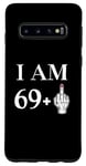 Coque pour Galaxy S10 I Am 69 Plus 1 Doigt d'honneur Femme 70e anniversaire