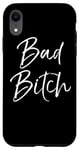 Coque pour iPhone XR Funny Bitch Citation Étui de téléphone Fun Noir Calligraphie Bad Bitch