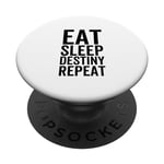 Eat Sleep Destiny Repeat Lecteur de jeu vidéo Gamer PopSockets PopGrip Interchangeable