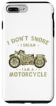 Coque pour iPhone 7 Plus/8 Plus Citations amusantes « I Don't Snore I Dream I'm a Motorcycle Biker »