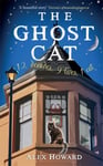 Alex Howard - The Ghost Cat 12 decades, 9 lives, 1 cat Bok