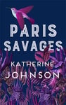 - Paris Savages The Times Historical Book of the Month, a heartbreaking story love and injustice Bok