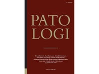Patologi 4:E Upplagan | Torben Steiniche, Niels Marcussen, Doris Schledermann, Anne Marie Bak Jylling, Jeanette Krogh Petersen, Marianne Schmidt Ettrup, Hanne Elisabeth Højsgaard Møller, Sanne Kjær-Frifeldt, Cecilie Frik Andersen Och Emilie Busk Hol