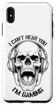 iPhone XS Max I Can't Hear You I'm Gaming Funny Gamer Skull Headphones Case