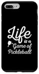 iPhone 7 Plus/8 Plus life is a game of Pickleball men women Pickleball Case