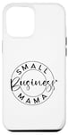iPhone 12 Pro Max "Small Business Mama" Entrepreneurial Spirit Design Case