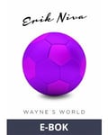 Waynes world, E-bok