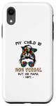 Coque pour iPhone XR My Child Non Verbal But His Mom Ain't Mother's Day Autism Mom