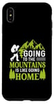 iPhone XS Max Going To The Mountains Is Like Going Home Case
