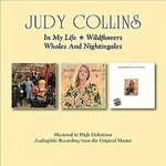 Judy Collins : In My Life/Wildflowers/Whales and Nightingales CD 2 discs (2016)