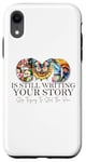 iPhone XR God Is Still Writing Your Story Stop Typing To Steal The Pen Case
