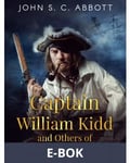 Captain William Kidd and Others of The Buccaneers, E-bok