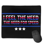 I Feel The Need The Need for Speed Top Gun Customized Designs Non-Slip Rubber Base Gaming Mouse Pads for Mac,22cm×18cm， Pc, Computers. Ideal for Working Or Game