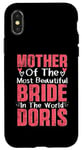 iPhone X/XS Mother Of The Most Bride In The World Doris Wedding Party Case