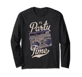 it's party time vintage radio day Long Sleeve T-Shirt