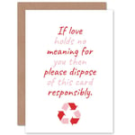 Love Recycle This No Meaning Happy Funny Eco Friendly Greetings Card Plus Envelope Blank inside