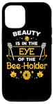 iPhone 14 Pro Beekeeping Beauty is in the Eye of the Bee-Holder Beekeeper Case