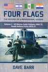 Dave Barr - Four Flags, the Odyssey of a Professional Soldier Part 1 Us Marine Corps Vietnam 1969-72, Israeli Defence Force 1975-77 Bok