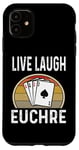 Coque pour iPhone 11 Live Laugh Euchre Carte de jeu humoristique