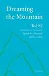 Tue Sy - Dreaming the Mountain Poems by Bok