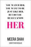 Mira V Shah - Her An unputdownable psychological thriller with an ending you will never see coming Bok