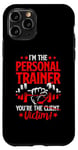 iPhone 11 Pro You're The Victim Fitness Workout Gym Weightlifting Trainer Case