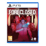 Foreclosed - PS5 - Brand New & Sealed